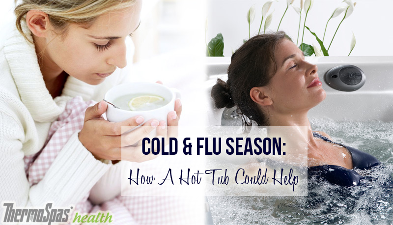 hot tubs colds flu thermospas