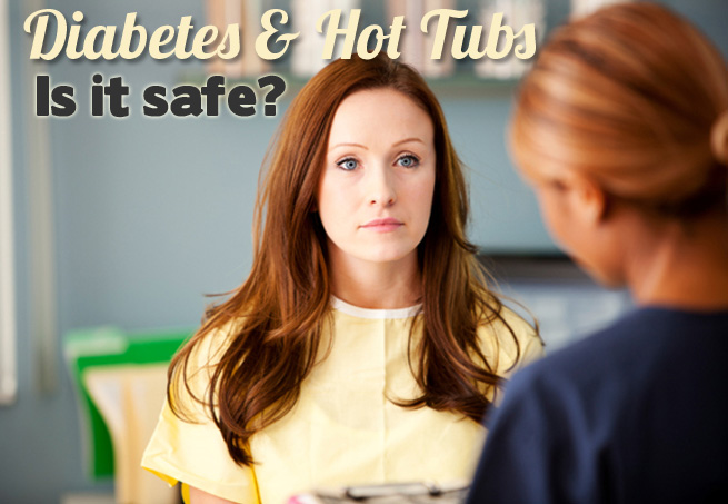 diabetes hot tubs safe